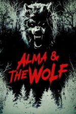 Alma ve Kurt (Alma & the Wolf – 2025) izle
