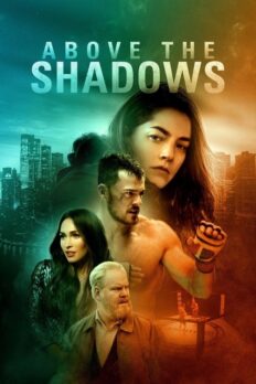 Gölgelerin Ötesi (Above the Shadows – 2019) izle