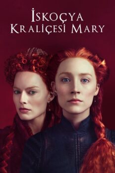 İskoçya Kraliçesi Mary (Mary Queen of Scots – 2018) izle