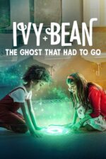 Ivy + Bean: Gitmesi Gereken Hayalet (Ivy + Bean: The Ghost That Had to Go – 2022) izle