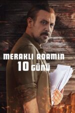 Meraklı Adamın 10 Günü (10 Days of a Curious Man – 2024) izle