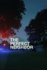 Mükemmel Komşu (The Perfect Neighbor – 2025) izle