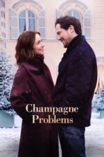 Şampanya Yüzünden (Champagne Problems – 2025) izle