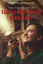Sen Hiç Ateş Böceği Gördün mü? (2021) izle