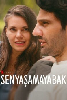 Sen Yaşamaya Bak (2022) izle