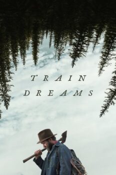 Tren Düşleri (Train Dreams – 2025) izle