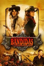 Bandidas (2006) izle
