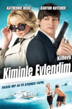 Kiminle Evlendim (Killers – 2010) izle