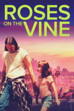 Roses on the Vine (2025) izle