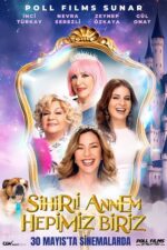 Sihirli Annem: Hepimiz Biriz (2025) izle